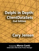 Delphi in Depth: ClientDataSets - 2nd edition