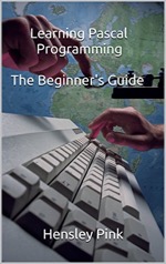 Learning Pascal Programming The Beginner's Guide