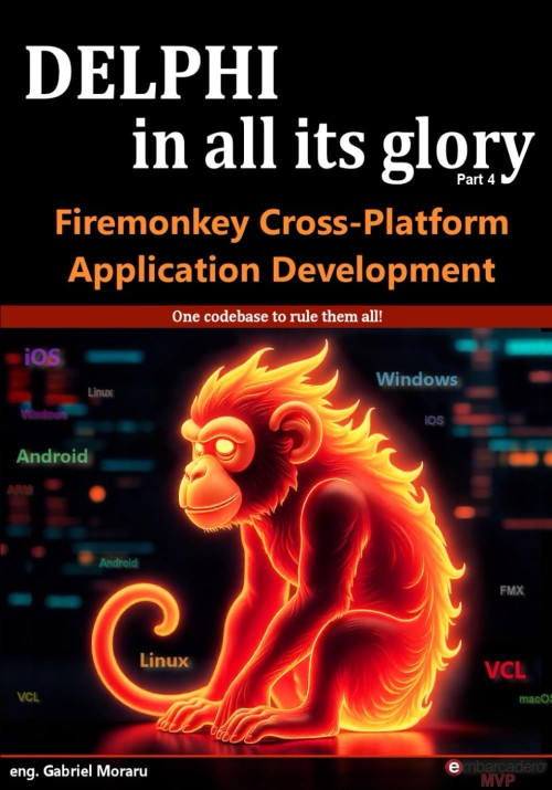 Delphi in all its glory (part 4) : FireMonkey Cross-Platform Application Programming